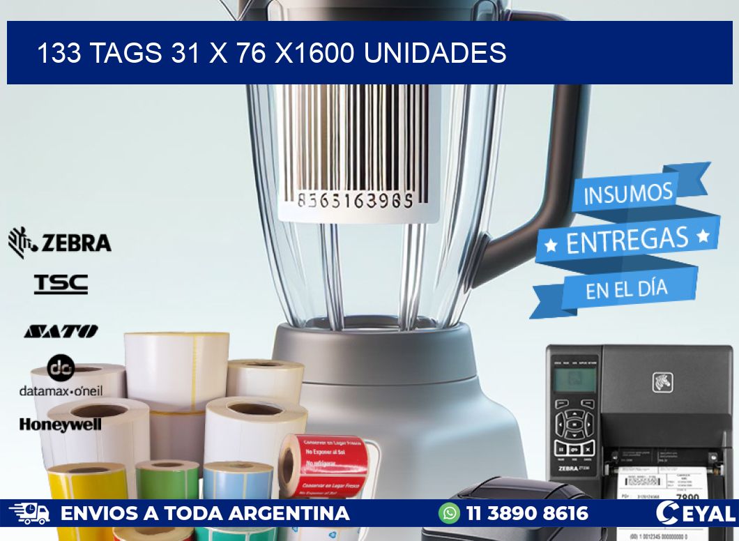 133 TAGS 31 x 76 X1600 UNIDADES