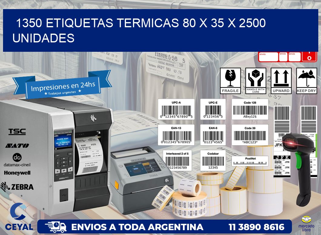 1350 ETIQUETAS TERMICAS 80 x 35 X 2500 UNIDADES