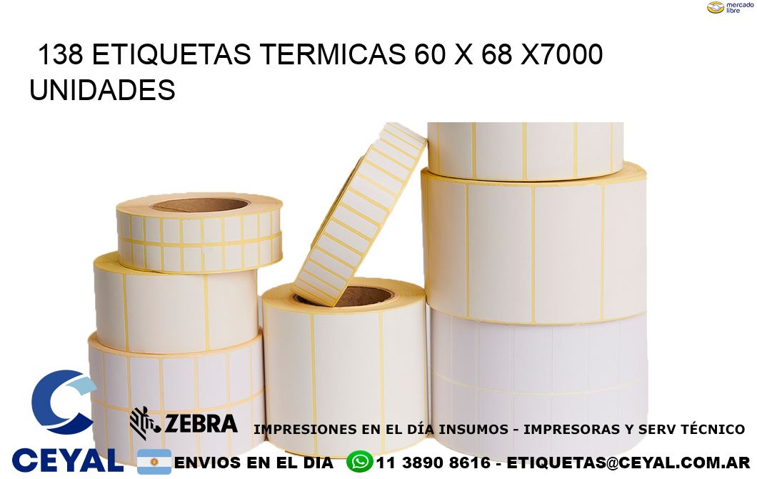 138 ETIQUETAS TERMICAS 60 x 68 X7000 UNIDADES