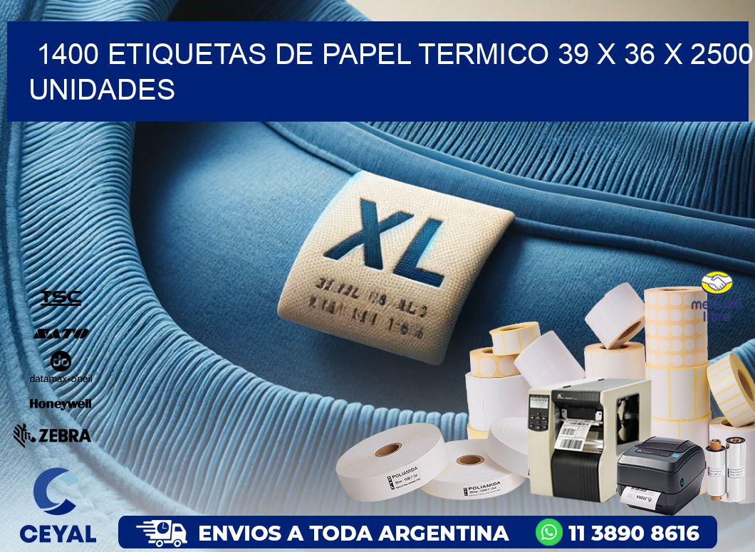 1400 ETIQUETAS DE PAPEL TERMICO 39 x 36 X 2500 UNIDADES