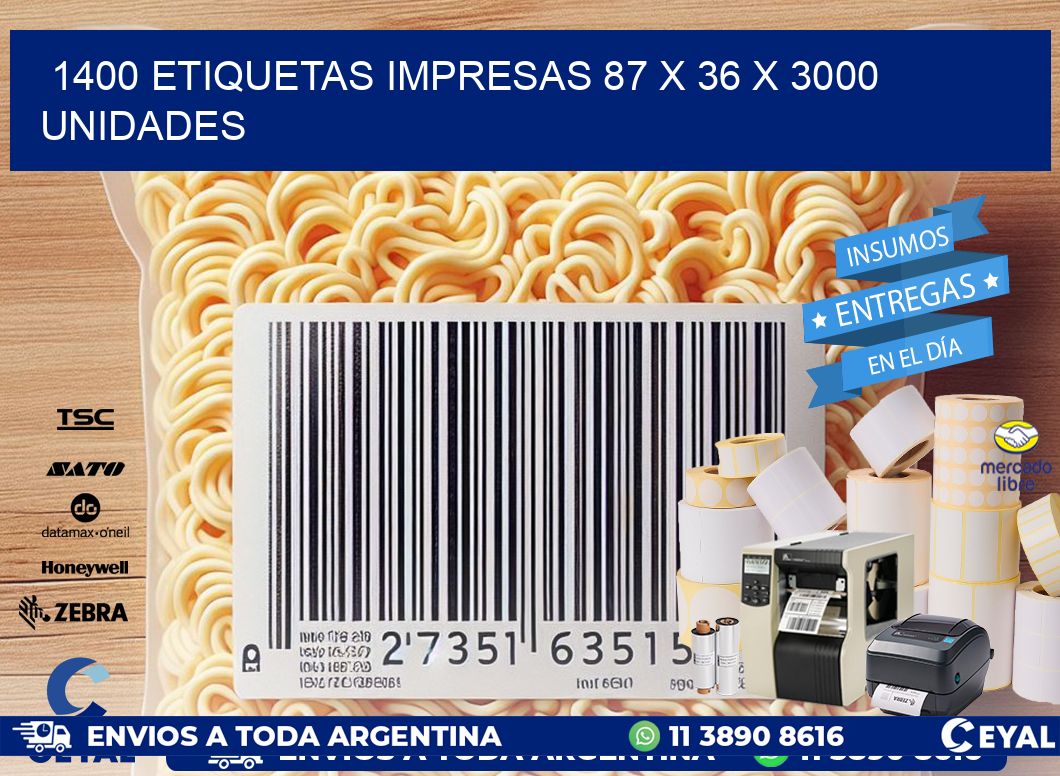 1400 ETIQUETAS IMPRESAS 87 x 36 X 3000 UNIDADES