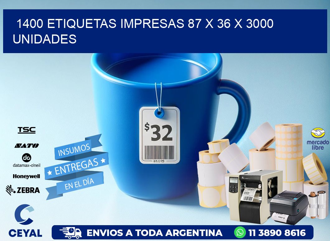 1400 ETIQUETAS IMPRESAS 87 x 36 X 3000 UNIDADES