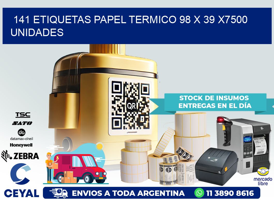 141 ETIQUETAS PAPEL TERMICO 98 x 39 X7500 UNIDADES