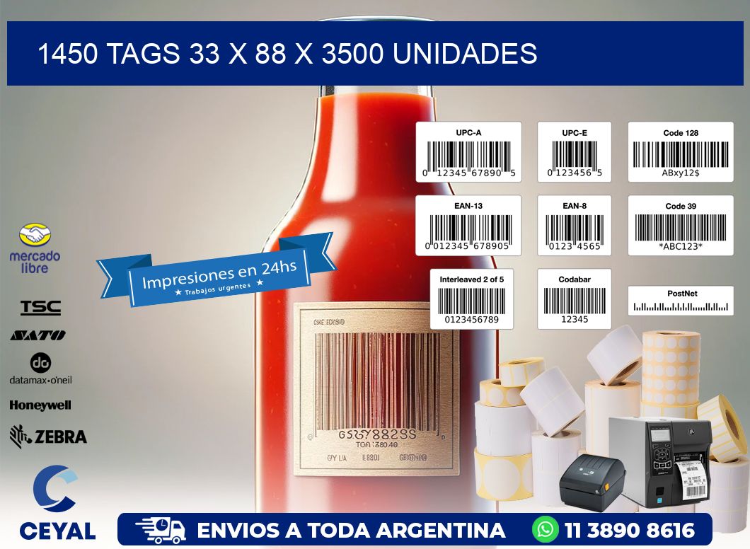 1450 TAGS 33 x 88 X 3500 UNIDADES