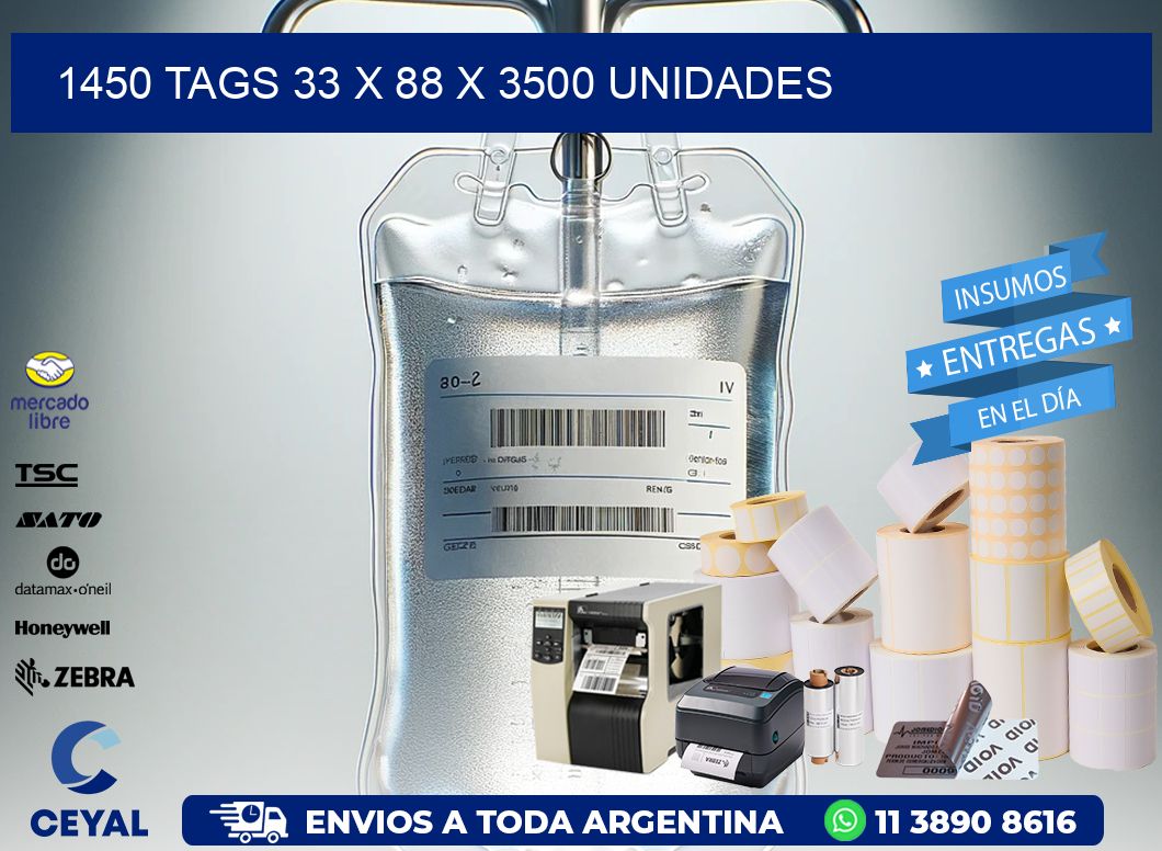 1450 TAGS 33 x 88 X 3500 UNIDADES