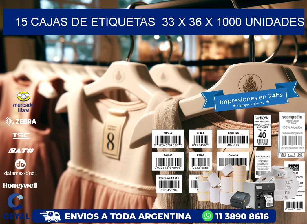 15 CAJAS DE ETIQUETAS  33 x 36 X 1000 UNIDADES