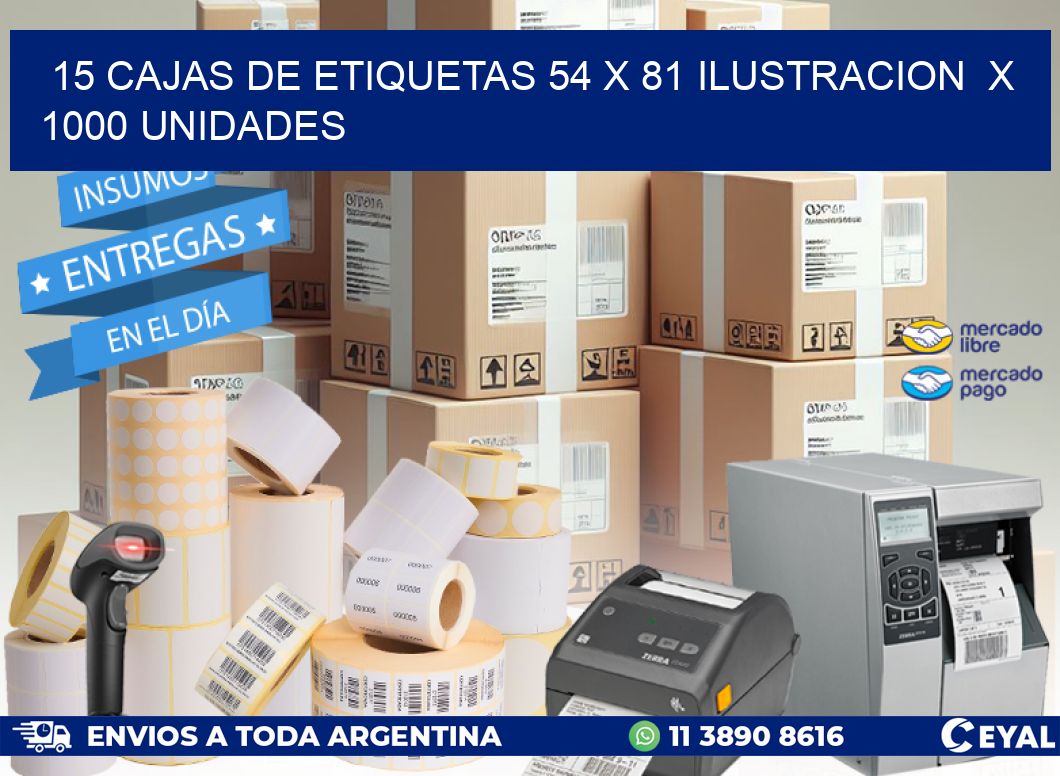 15 CAJAS DE ETIQUETAS 54 x 81 ILUSTRACION X 1000 UNIDADES