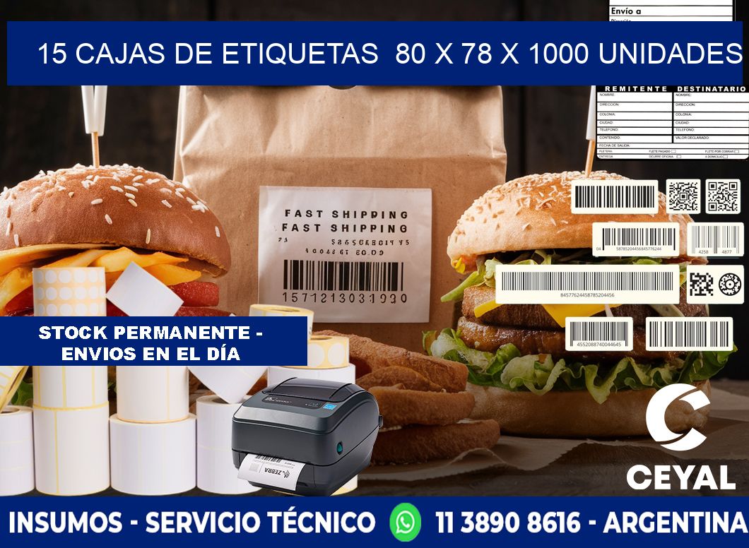 15 CAJAS DE ETIQUETAS  80 x 78 X 1000 UNIDADES