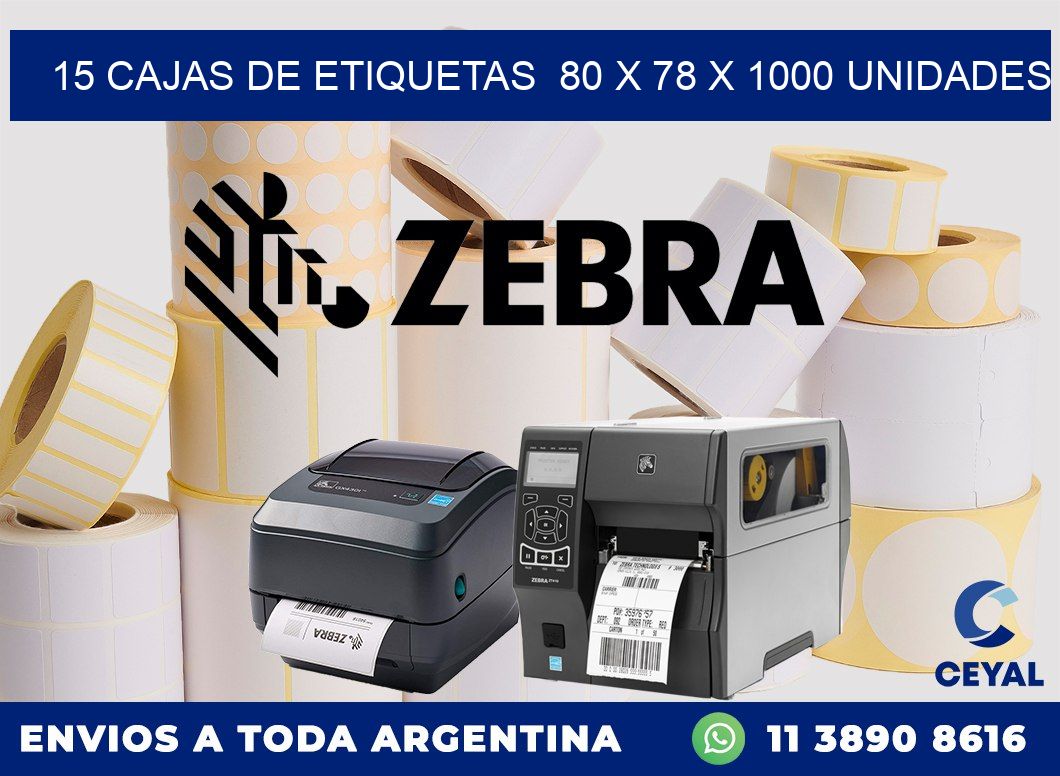 15 CAJAS DE ETIQUETAS  80 x 78 X 1000 UNIDADES