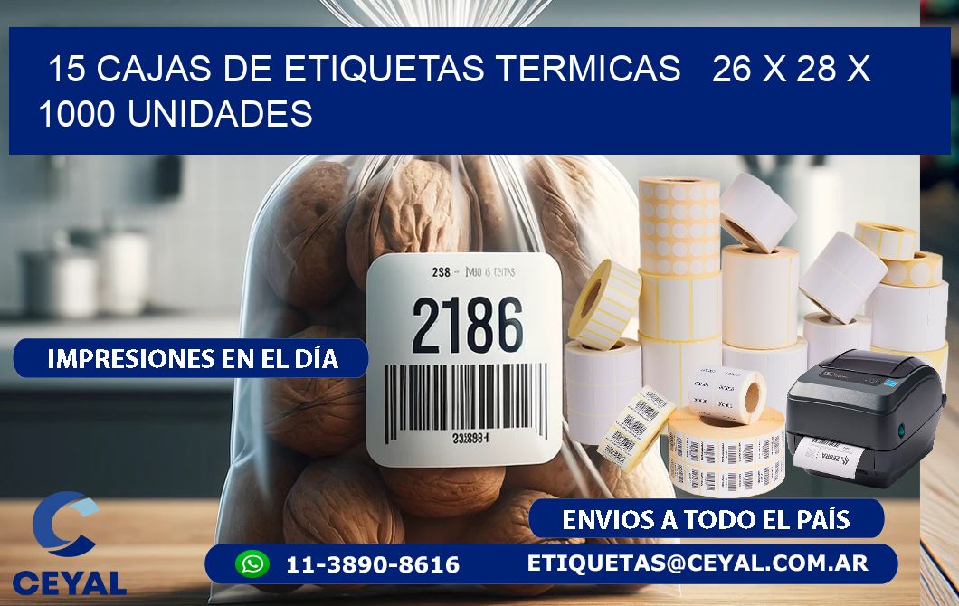 15 CAJAS DE ETIQUETAS TERMICAS   26 x 28 X 1000 UNIDADES