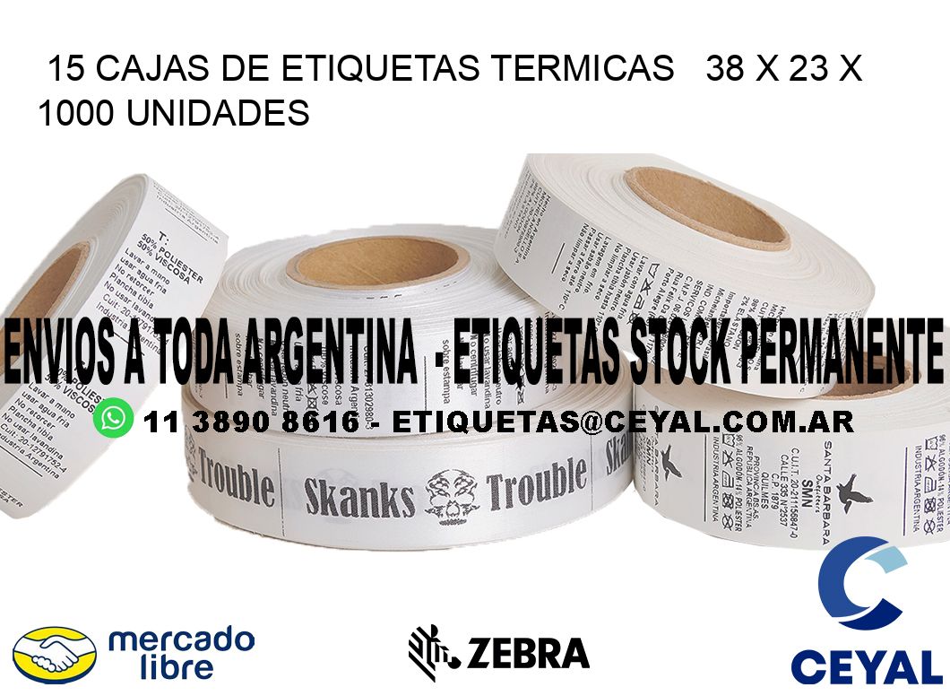 15 CAJAS DE ETIQUETAS TERMICAS   38 x 23 X 1000 UNIDADES