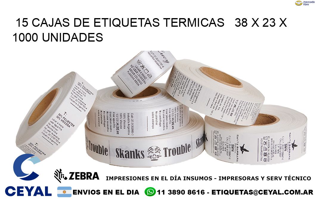 15 CAJAS DE ETIQUETAS TERMICAS   38 x 23 X 1000 UNIDADES