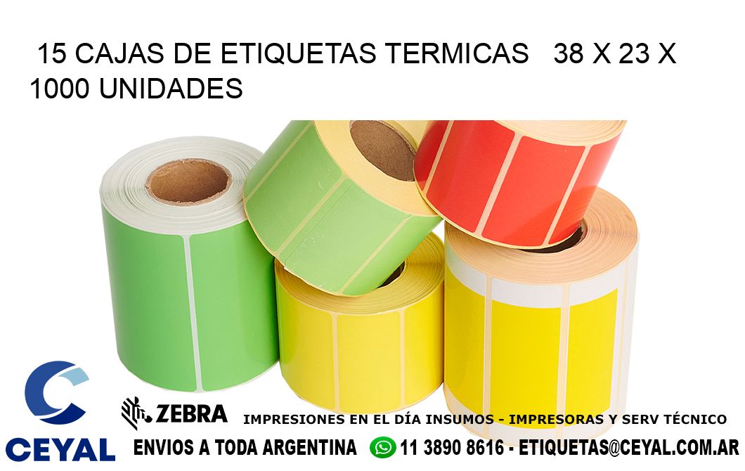 15 CAJAS DE ETIQUETAS TERMICAS   38 x 23 X 1000 UNIDADES