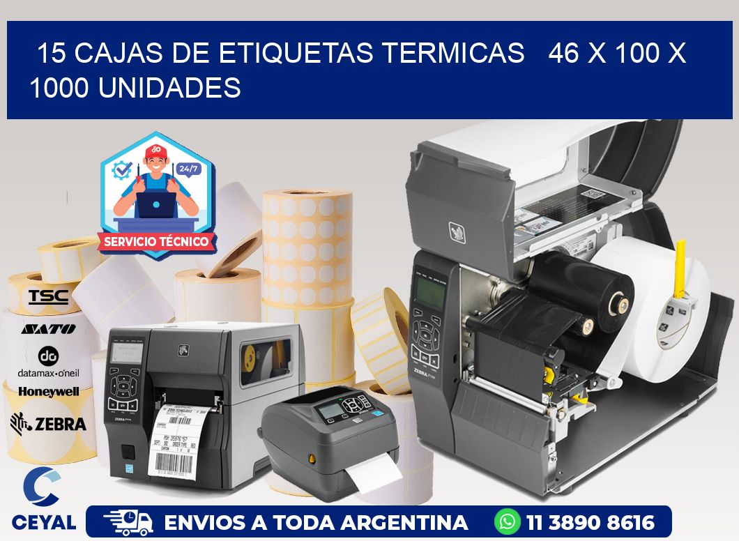 15 CAJAS DE ETIQUETAS TERMICAS   46 x 100 X 1000 UNIDADES