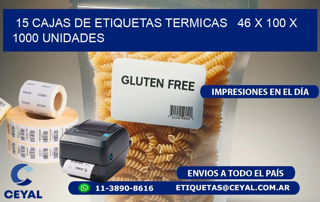 15 CAJAS DE ETIQUETAS TERMICAS   46 x 100 X 1000 UNIDADES