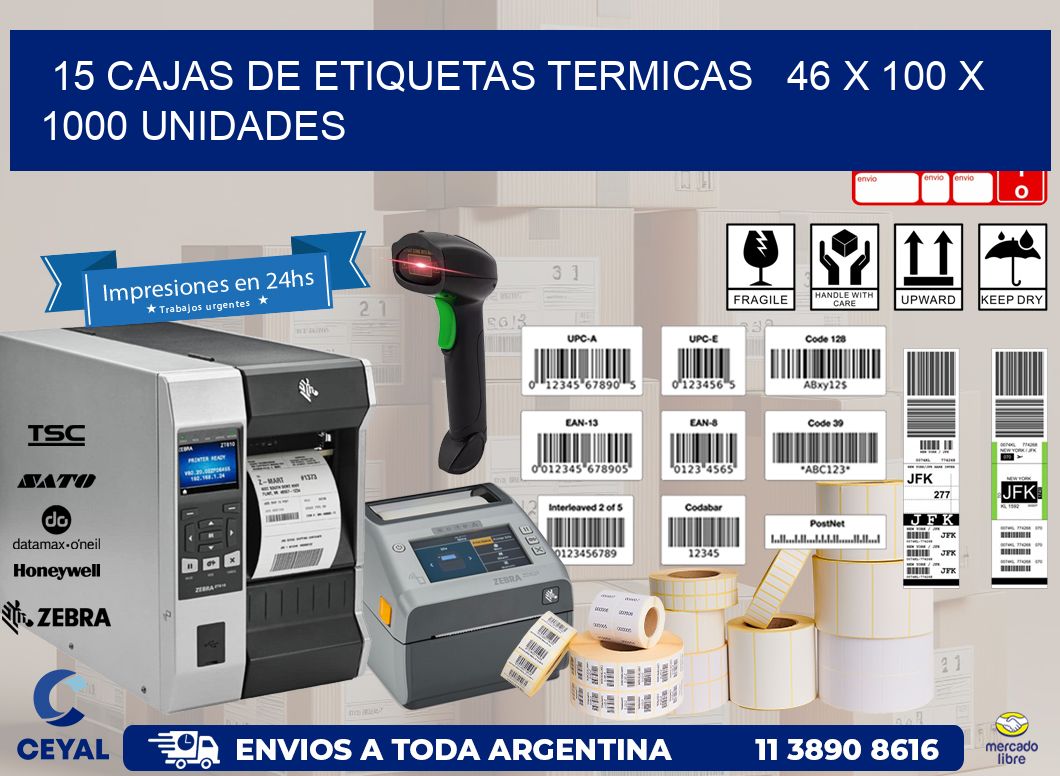 15 CAJAS DE ETIQUETAS TERMICAS   46 x 100 X 1000 UNIDADES