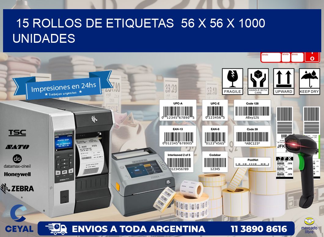 15 ROLLOS DE ETIQUETAS  56 x 56 X 1000 UNIDADES
