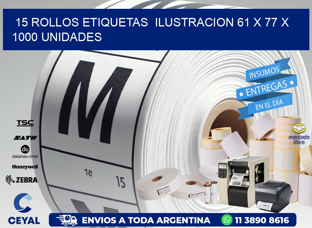 15 ROLLOS ETIQUETAS  ILUSTRACION 61 x 77 X 1000 UNIDADES