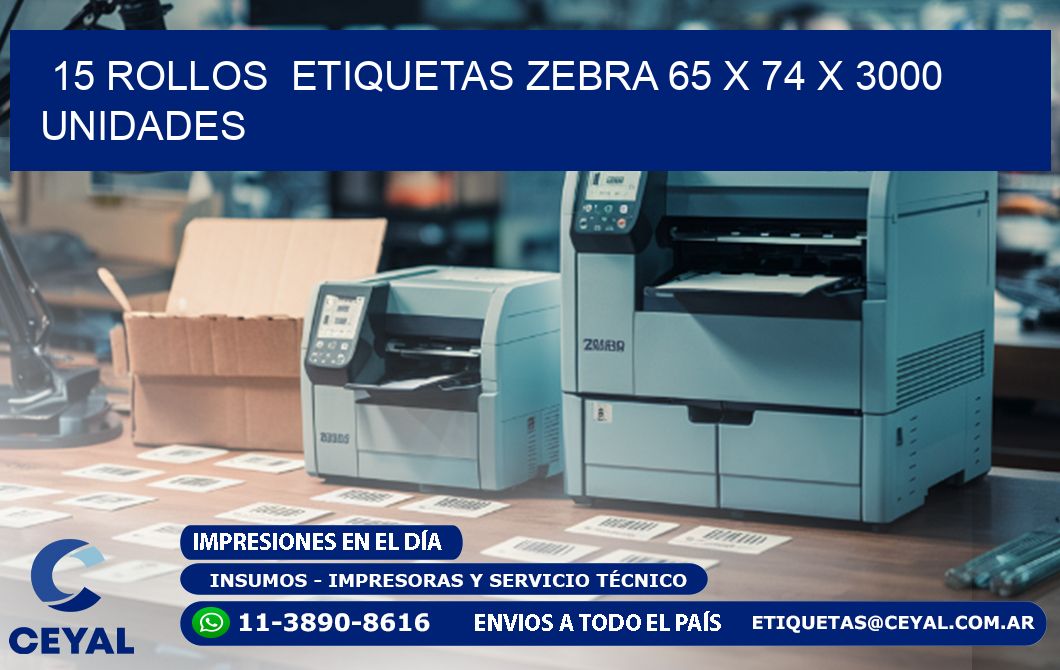 15 ROLLOS  ETIQUETAS ZEBRA 65 x 74 X 3000 UNIDADES