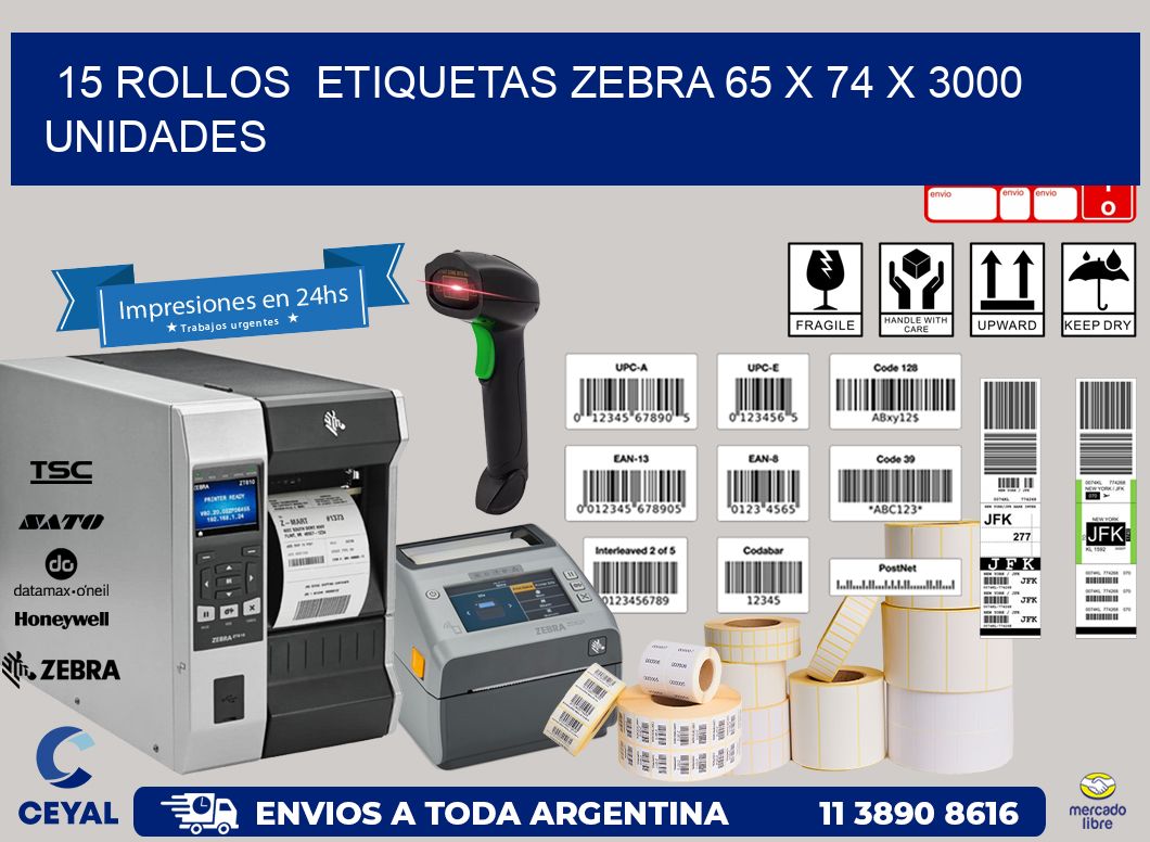 15 ROLLOS  ETIQUETAS ZEBRA 65 x 74 X 3000 UNIDADES