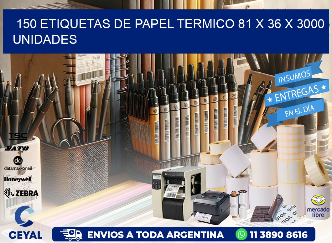 150 ETIQUETAS DE PAPEL TERMICO 81 x 36 X 3000 UNIDADES