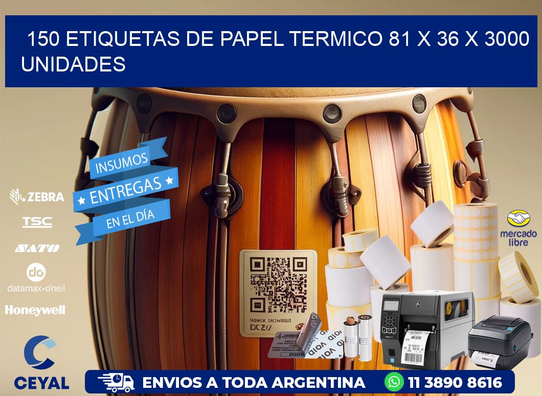 150 ETIQUETAS DE PAPEL TERMICO 81 x 36 X 3000 UNIDADES