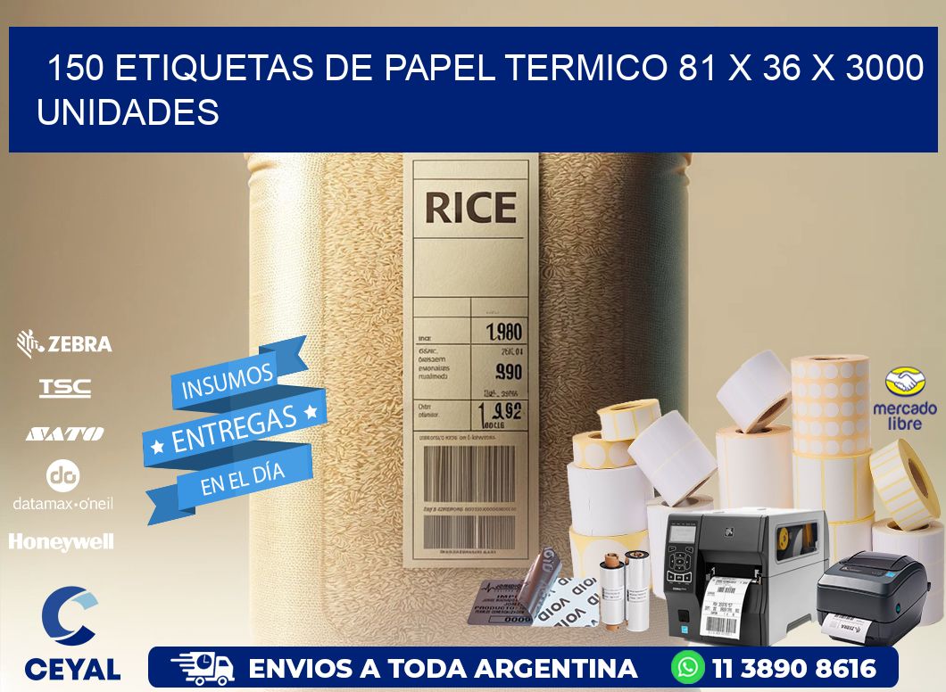 150 ETIQUETAS DE PAPEL TERMICO 81 x 36 X 3000 UNIDADES