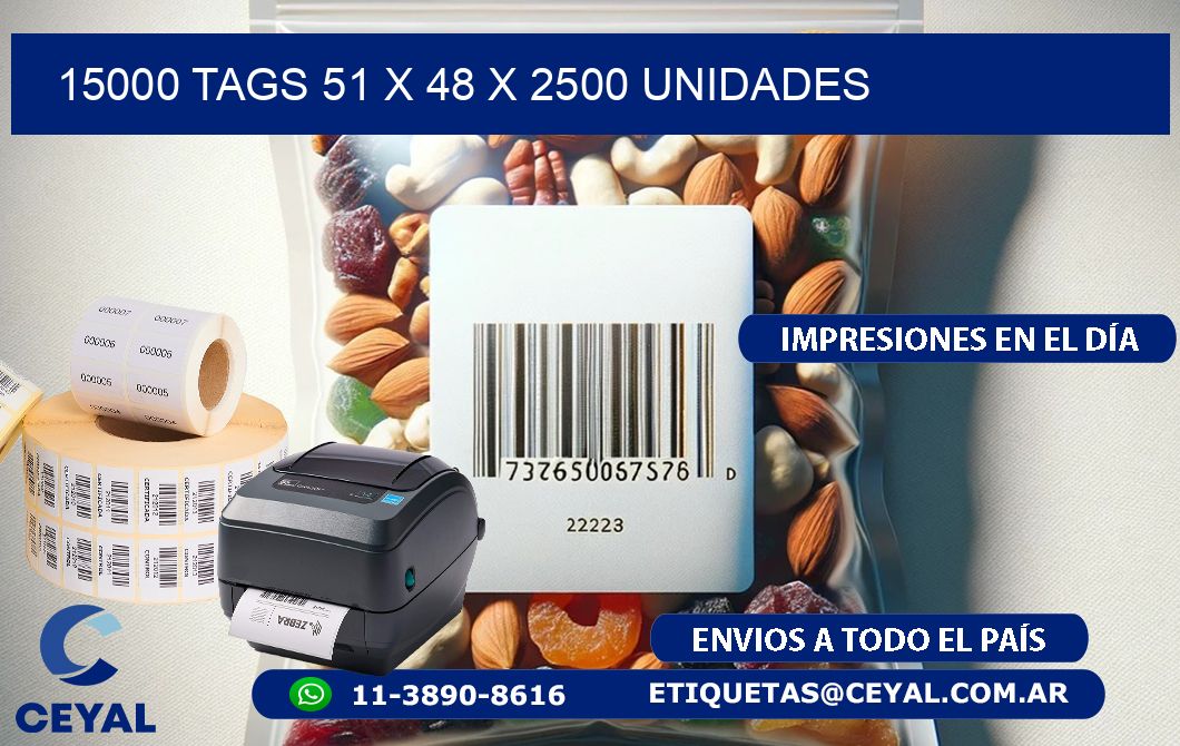 15000 TAGS 51 x 48 X 2500 UNIDADES