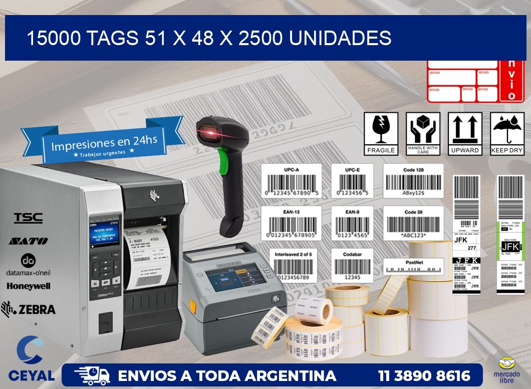 15000 TAGS 51 x 48 X 2500 UNIDADES