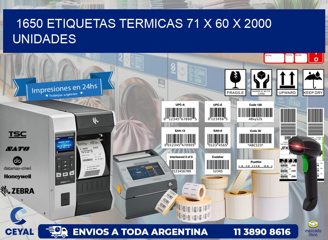 1650 ETIQUETAS TERMICAS 71 x 60 X 2000 UNIDADES