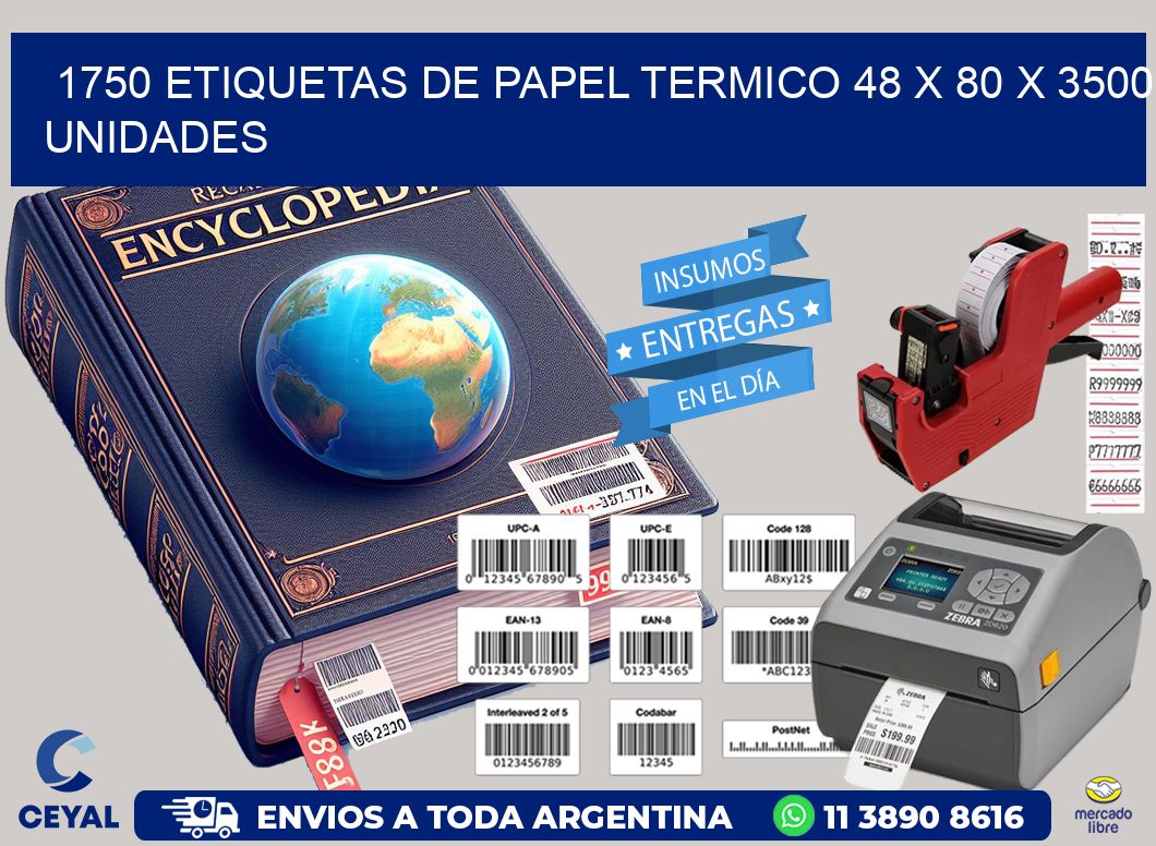 1750 ETIQUETAS DE PAPEL TERMICO 48 x 80 X 3500 UNIDADES