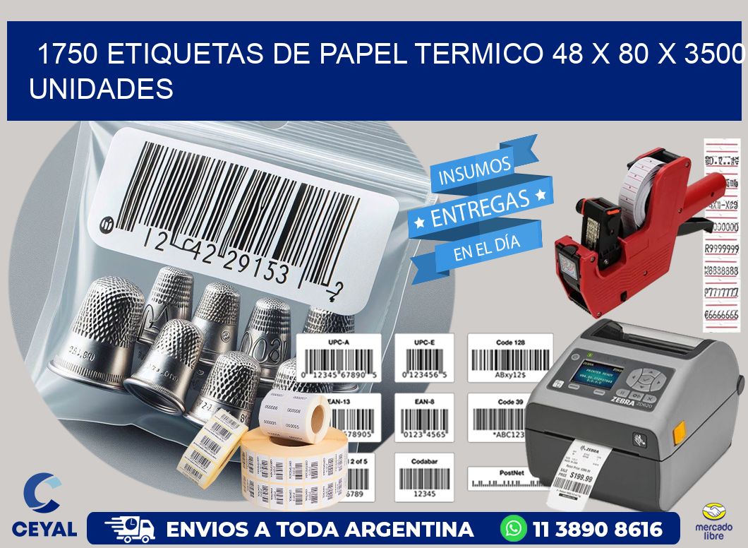 1750 ETIQUETAS DE PAPEL TERMICO 48 x 80 X 3500 UNIDADES