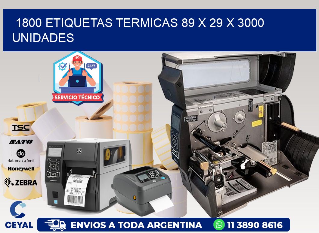 1800 ETIQUETAS TERMICAS 89 x 29 X 3000 UNIDADES