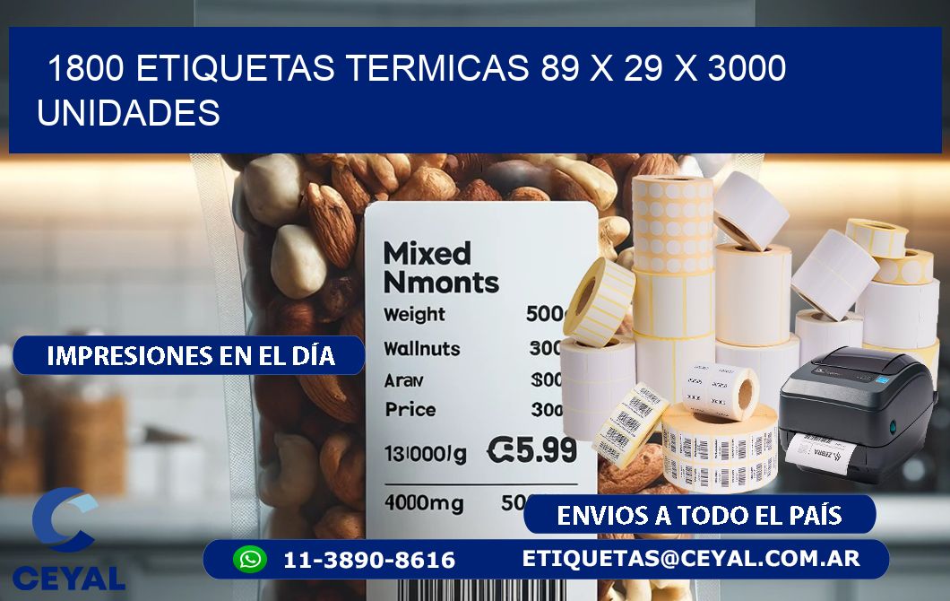 1800 ETIQUETAS TERMICAS 89 x 29 X 3000 UNIDADES