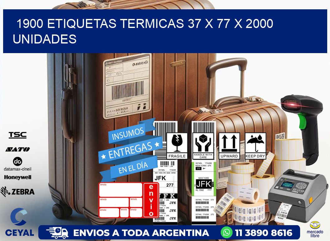 1900 ETIQUETAS TERMICAS 37 x 77 X 2000 UNIDADES