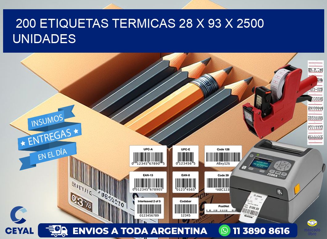 200 ETIQUETAS TERMICAS 28 x 93 X 2500 UNIDADES