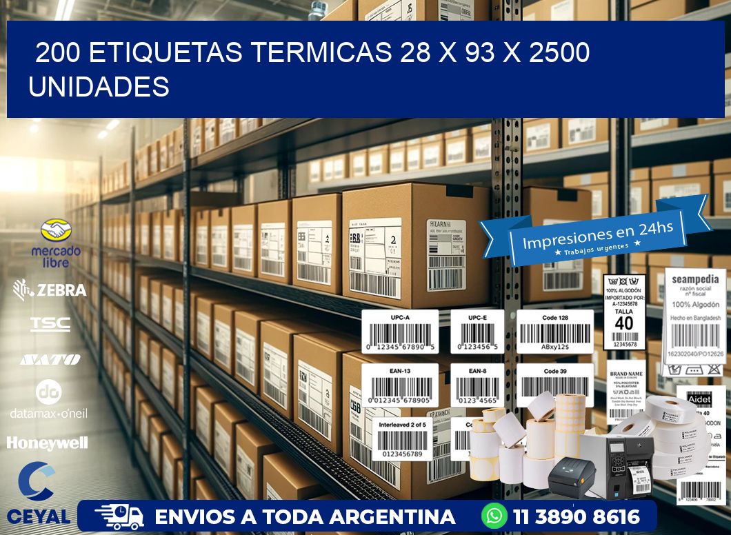 200 ETIQUETAS TERMICAS 28 x 93 X 2500 UNIDADES