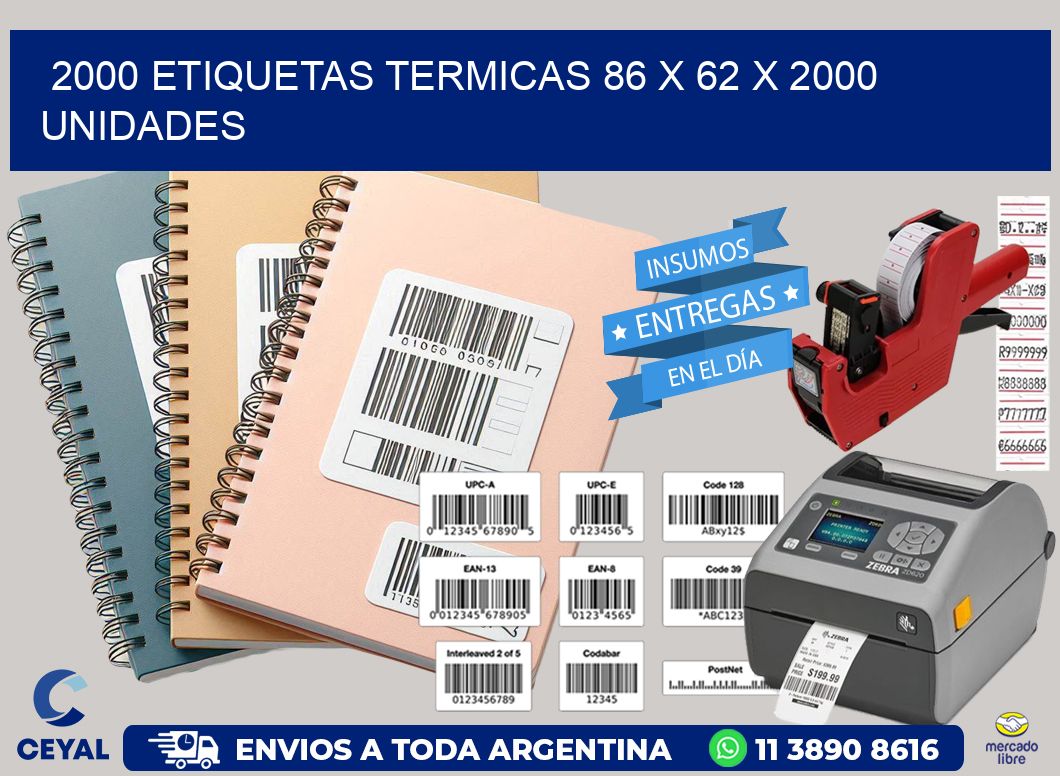 2000 ETIQUETAS TERMICAS 86 x 62 X 2000 UNIDADES