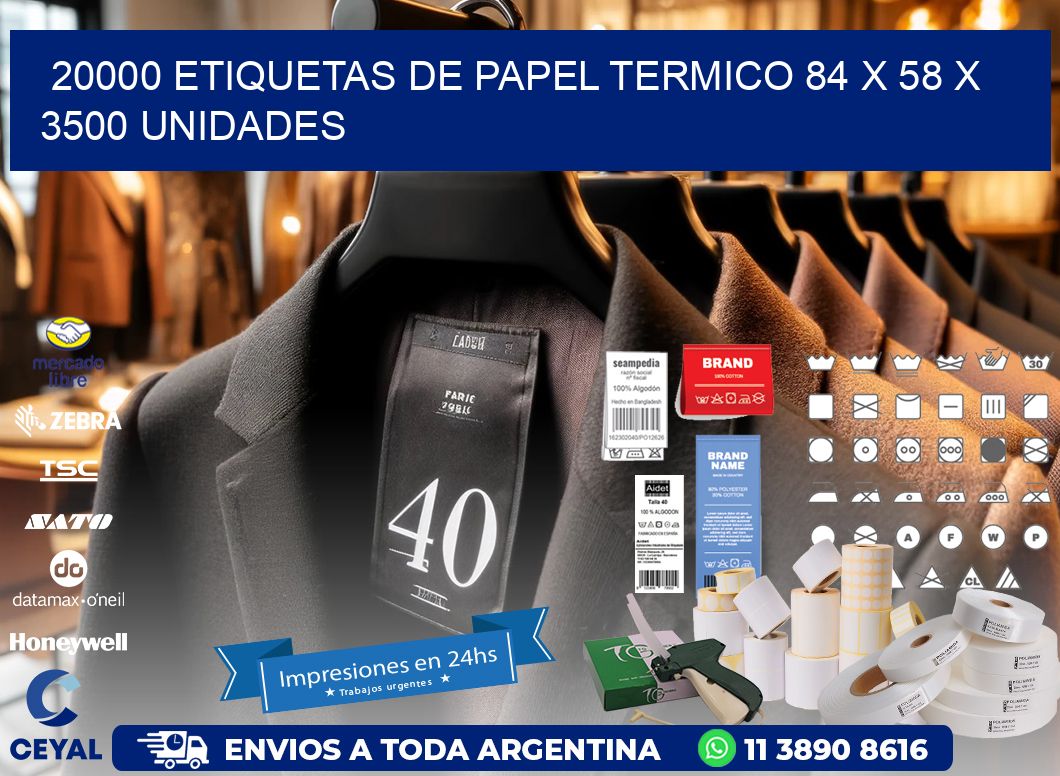 20000 ETIQUETAS DE PAPEL TERMICO 84 x 58 X 3500 UNIDADES