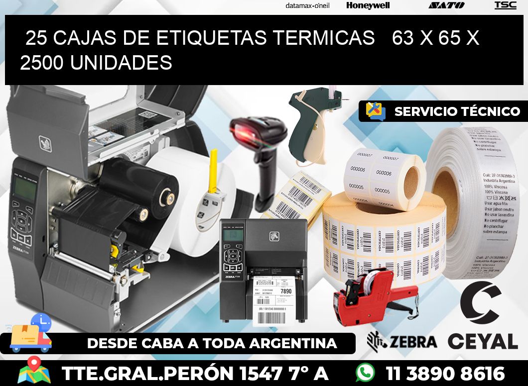 25 CAJAS DE ETIQUETAS TERMICAS   63 x 65 X 2500 UNIDADES