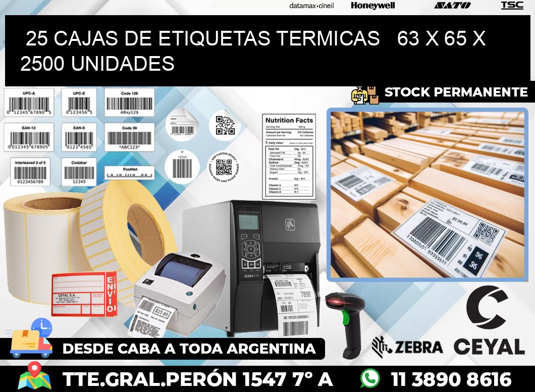 25 CAJAS DE ETIQUETAS TERMICAS   63 x 65 X 2500 UNIDADES