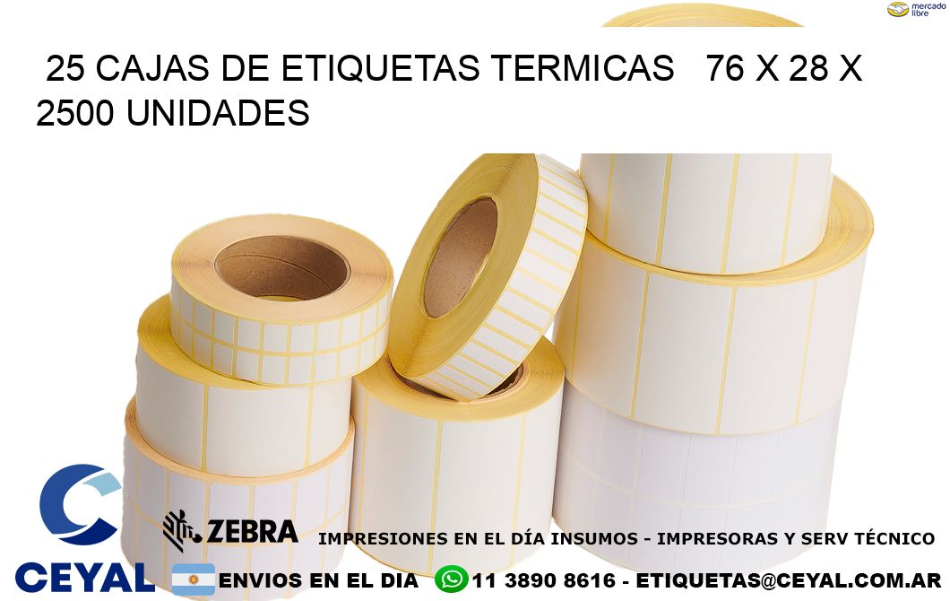 25 CAJAS DE ETIQUETAS TERMICAS   76 x 28 X 2500 UNIDADES