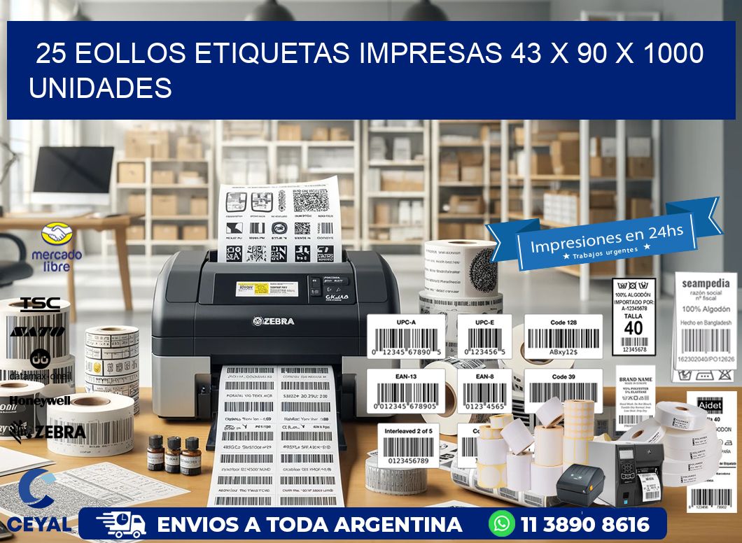 25 EOLLOS ETIQUETAS IMPRESAS 43 x 90 X 1000 UNIDADES