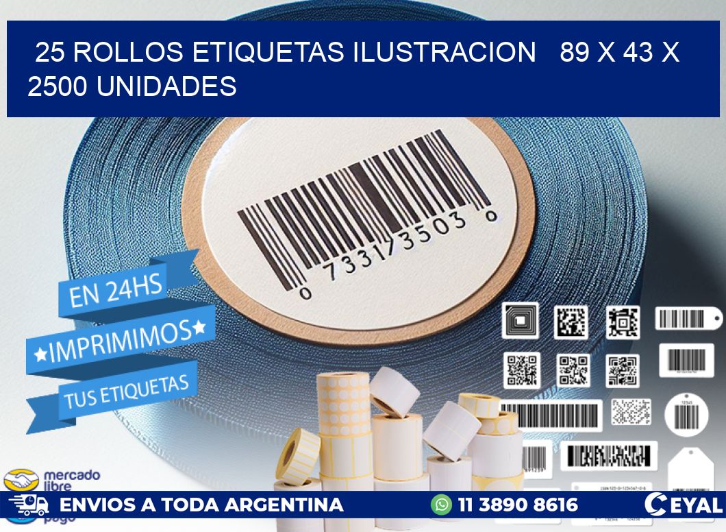 25 ROLLOS ETIQUETAS ILUSTRACION   89 x 43 X 2500 UNIDADES