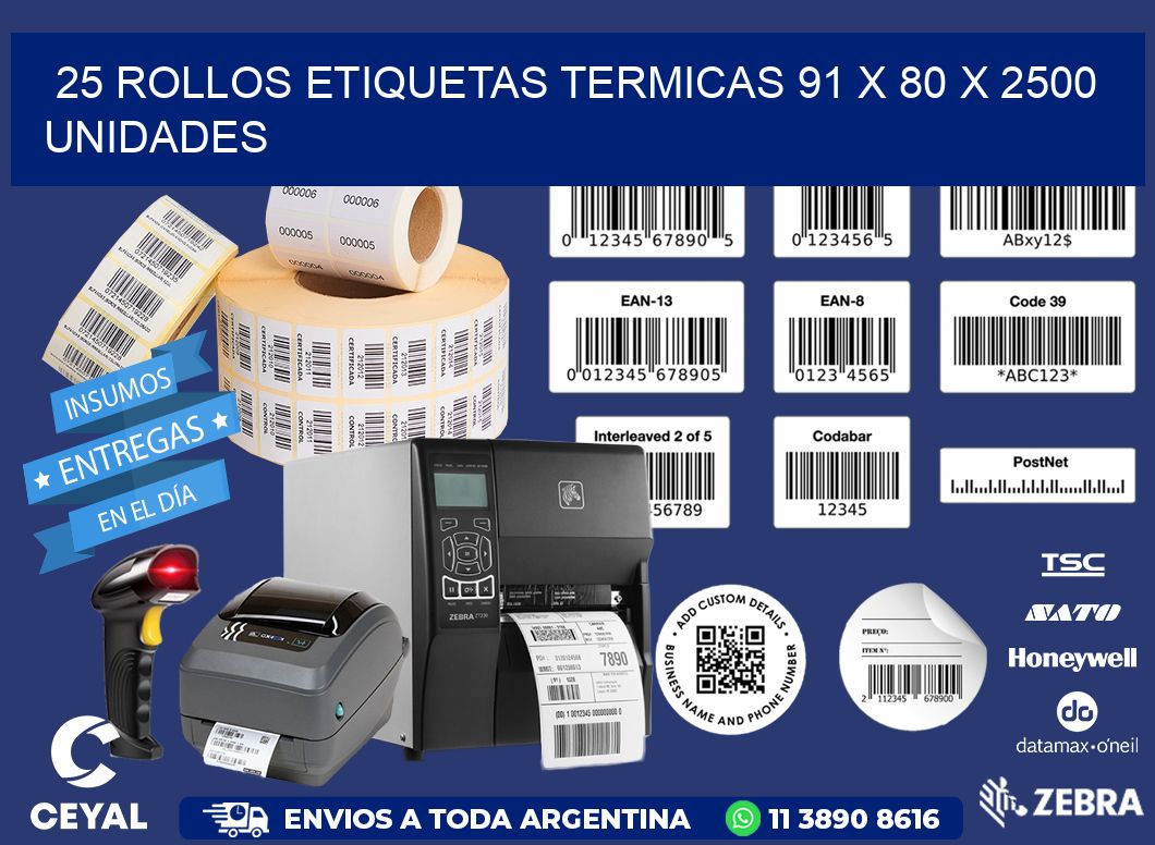 25 ROLLOS ETIQUETAS TERMICAS 91 x 80 X 2500 UNIDADES