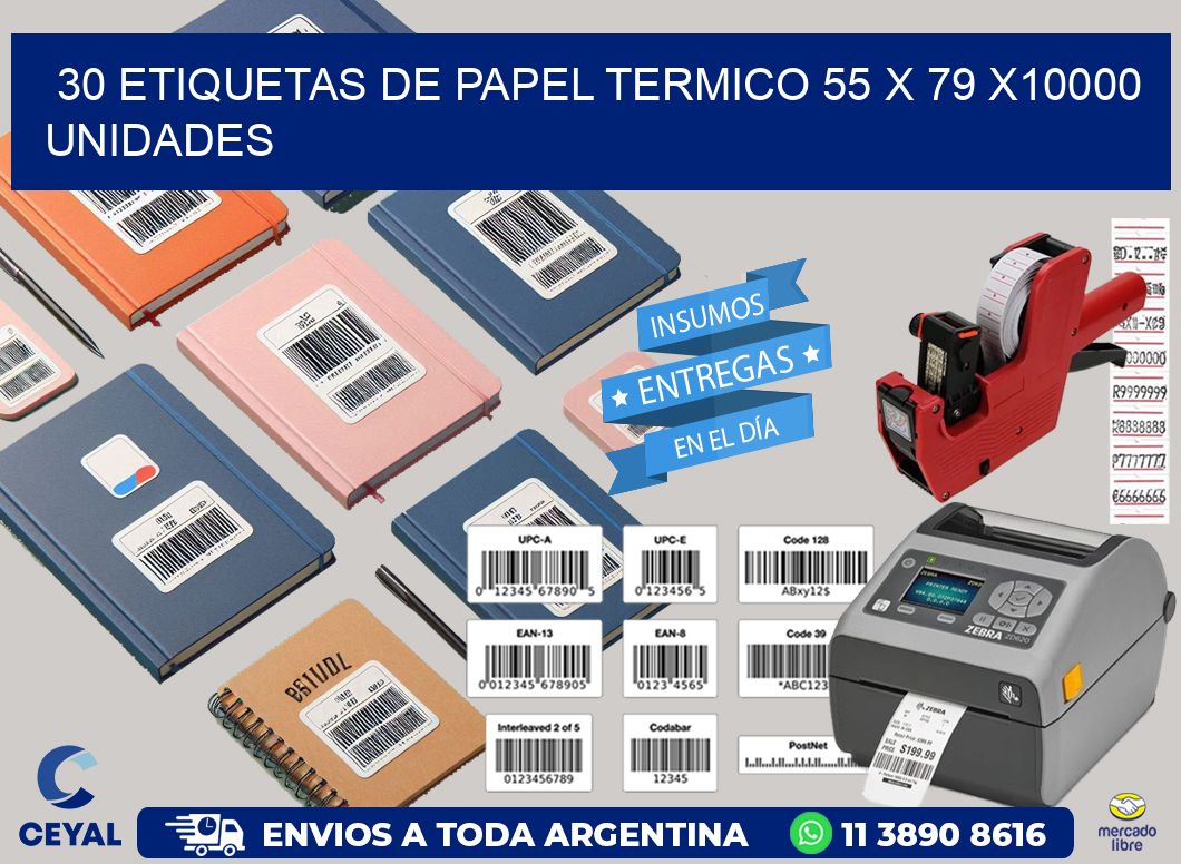 30 ETIQUETAS DE PAPEL TERMICO 55 x 79 X10000 UNIDADES