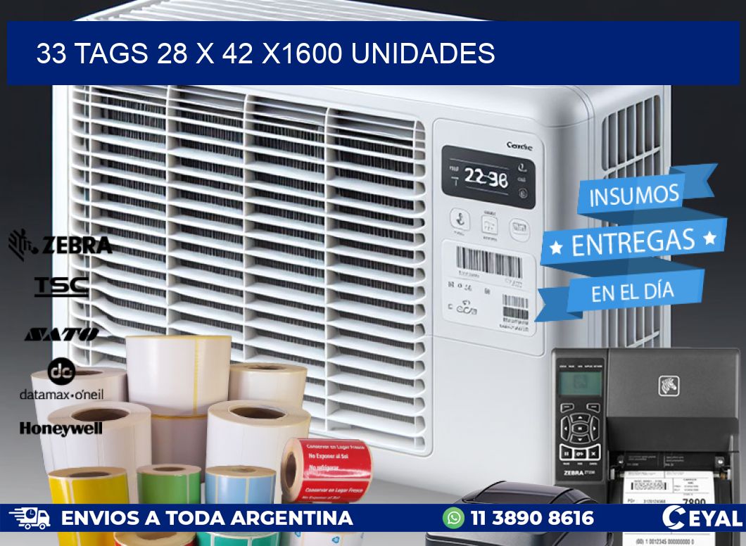 33 TAGS 28 x 42 X1600 UNIDADES