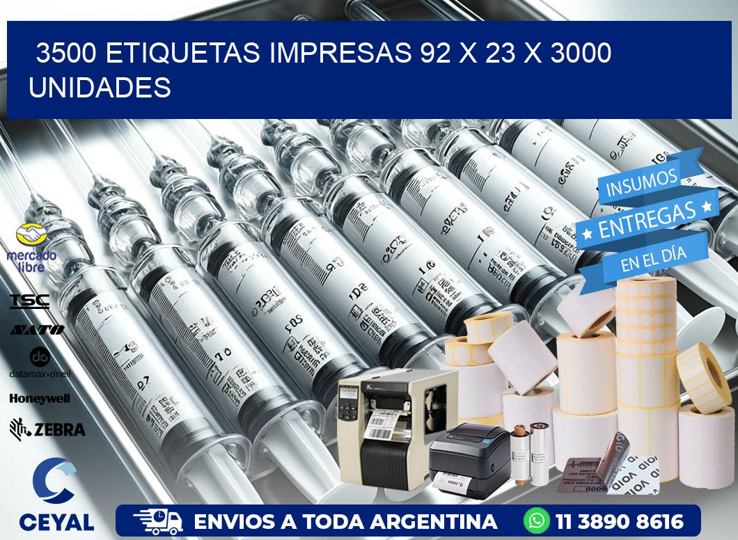 3500 ETIQUETAS IMPRESAS 92 x 23 X 3000 UNIDADES