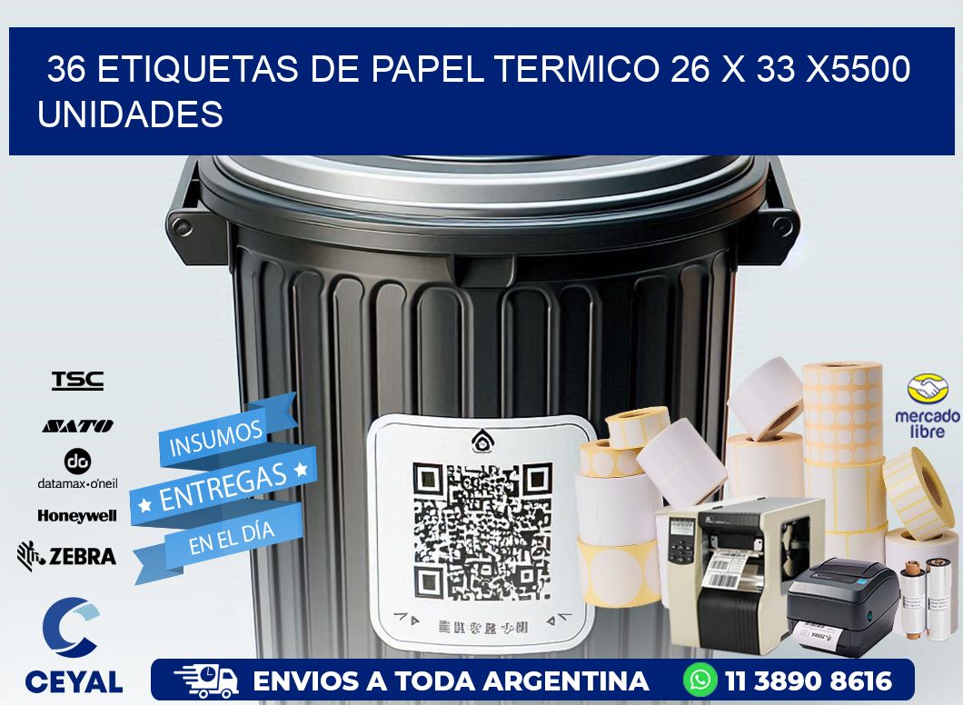 36 ETIQUETAS DE PAPEL TERMICO 26 x 33 X5500 UNIDADES