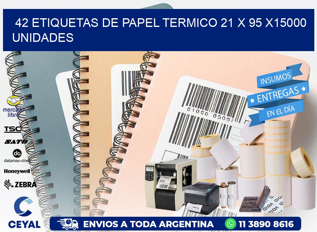 42 ETIQUETAS DE PAPEL TERMICO 21 x 95 X15000 UNIDADES